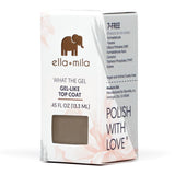 ella+mila - What The Gel? - .45oz